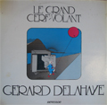 Gérard Delahaye Le grand Cerf-Volant